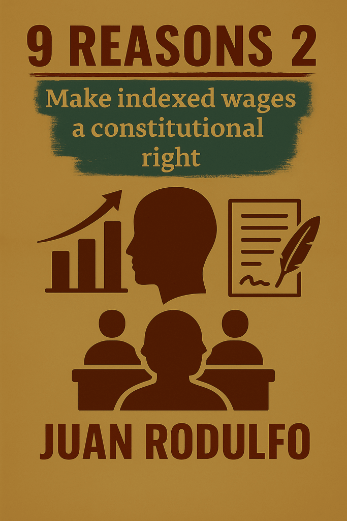 9 Reasons 2 Make Indexed Wages a Constitutional Right